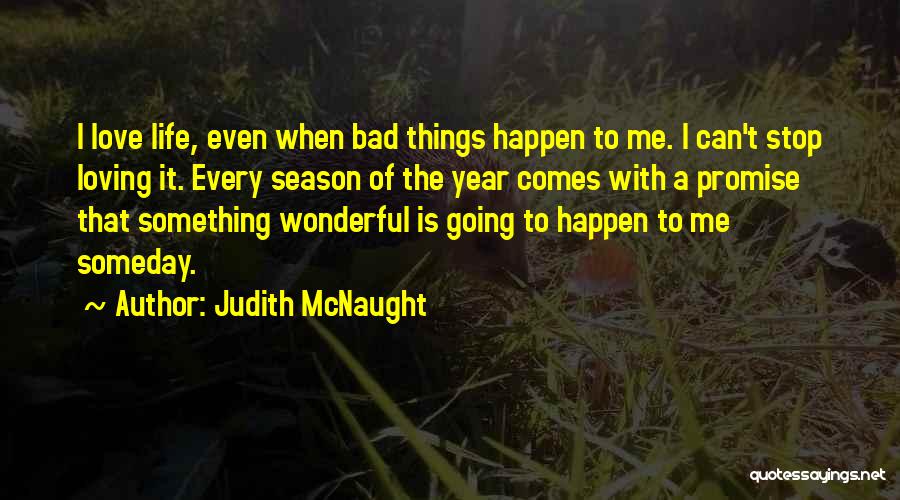 Bad Love Life Quotes By Judith McNaught