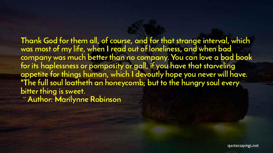 Bad Love Life Quotes By Marilynne Robinson