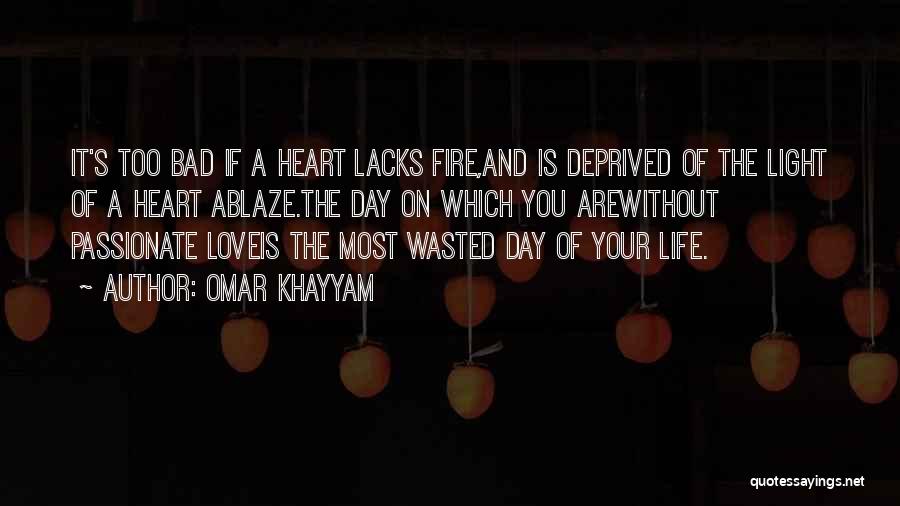 Bad Love Life Quotes By Omar Khayyam