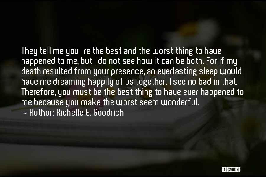 Bad Lovers Quotes By Richelle E. Goodrich