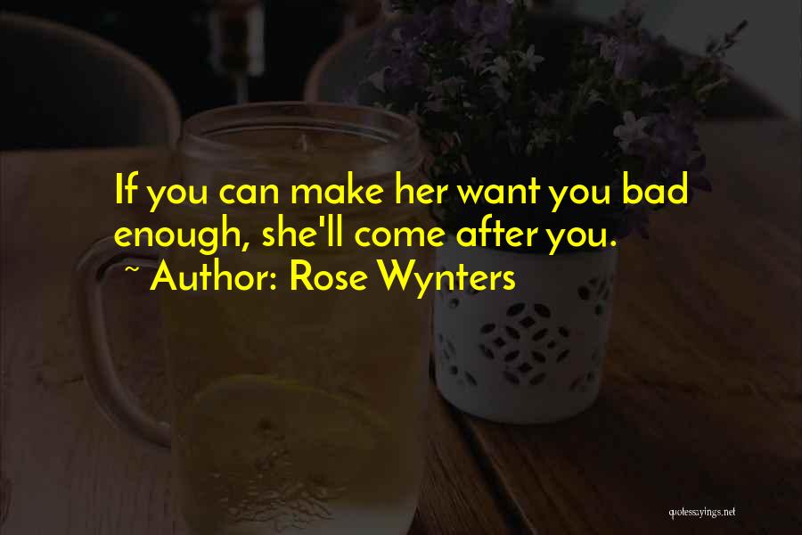 Bad Lovers Quotes By Rose Wynters