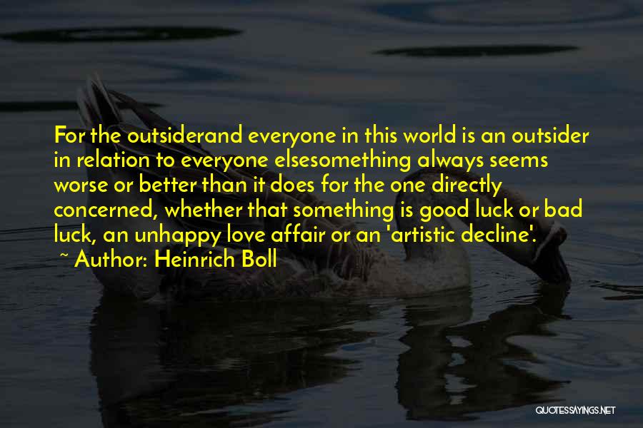 Bad Luck And Love Quotes By Heinrich Boll