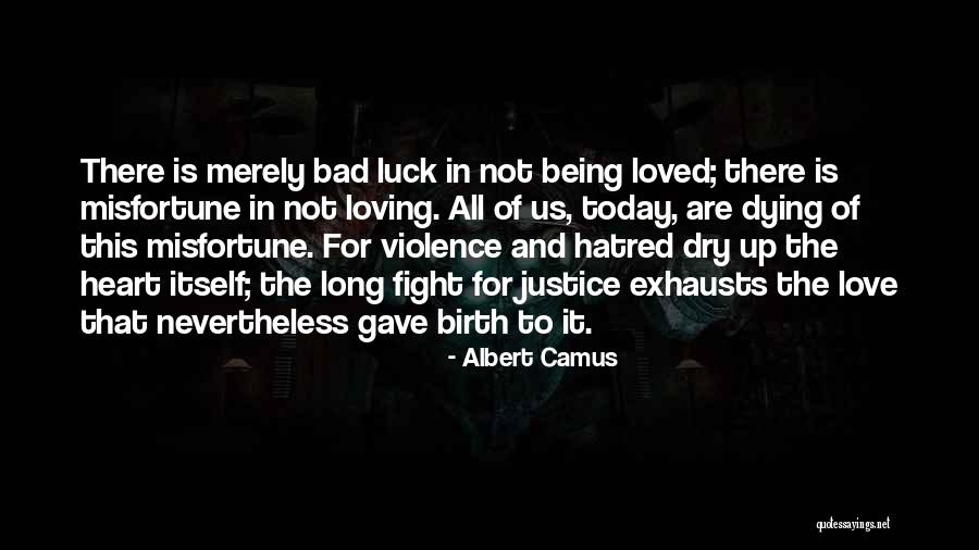 Bad Luck In Love Quotes By Albert Camus