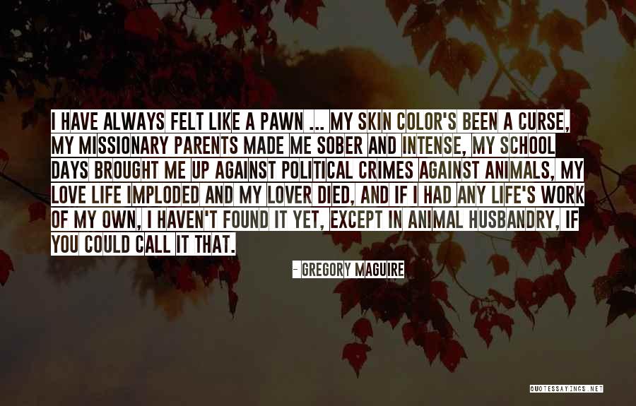 Bad Luck In Love Quotes By Gregory Maguire Bad Luck In Love Quotes By Gregory Maguire
