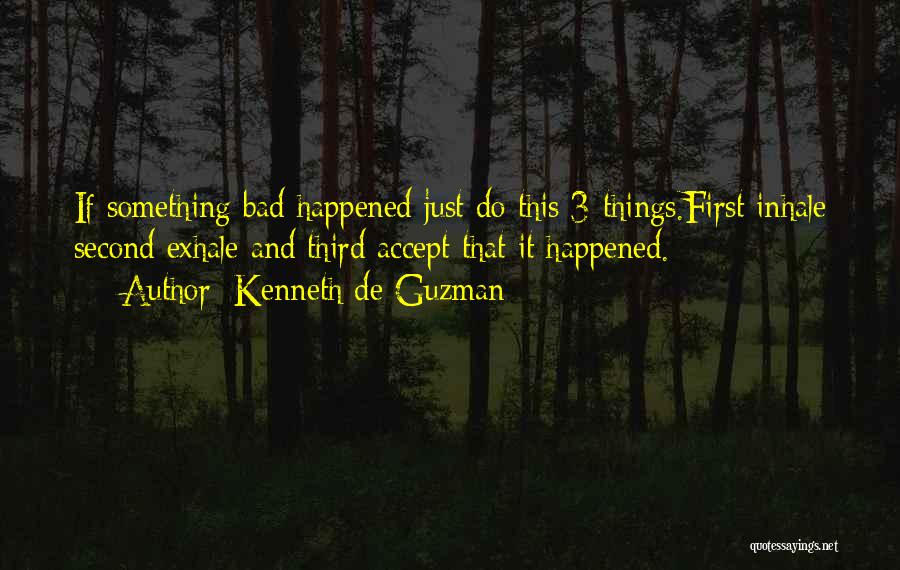 Bad Luck Life Quotes By Kenneth De Guzman