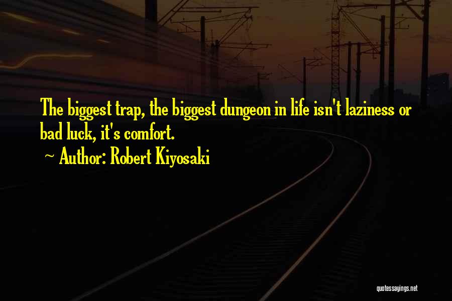 Bad Luck Life Quotes By Robert Kiyosaki