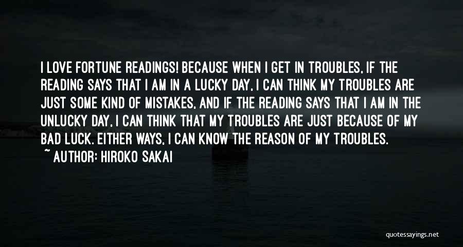 Bad Luck Love Quotes By Hiroko Sakai