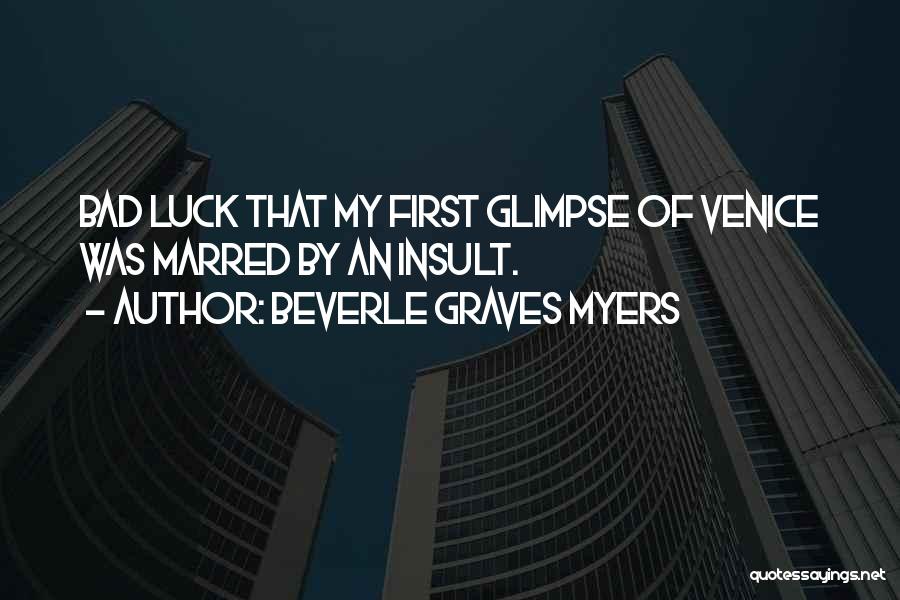 Bad Luck Quotes By Beverle Graves Myers