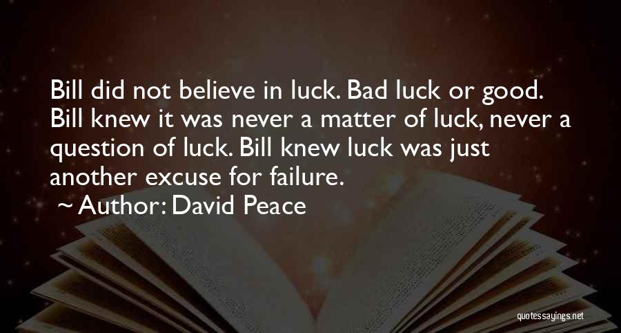 Bad Luck Quotes By David Peace