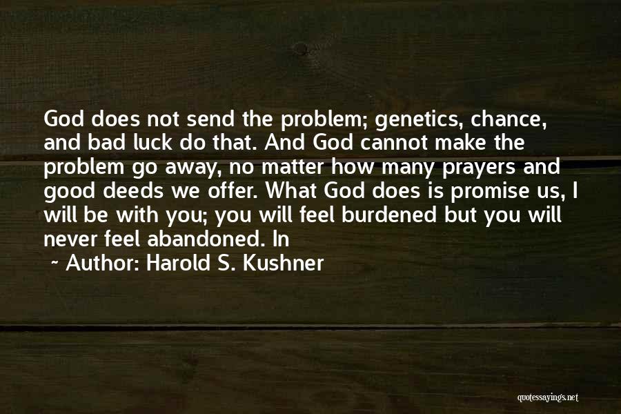 Bad Luck Quotes By Harold S. Kushner