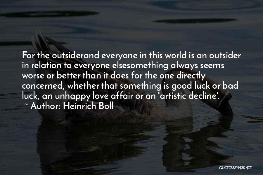 Bad Luck To Good Luck Quotes By Heinrich Boll