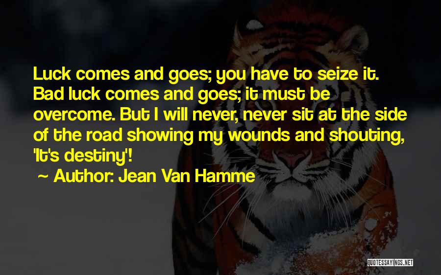 Bad Luck To Good Luck Quotes By Jean Van Hamme