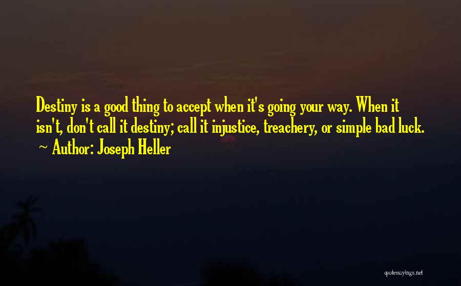 Bad Luck To Good Luck Quotes By Joseph Heller