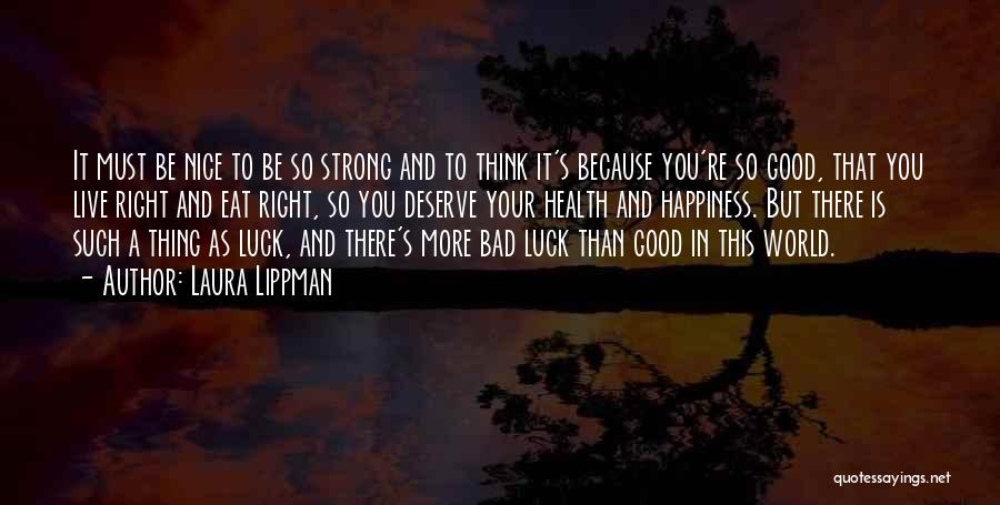 Bad Luck To Good Luck Quotes By Laura Lippman