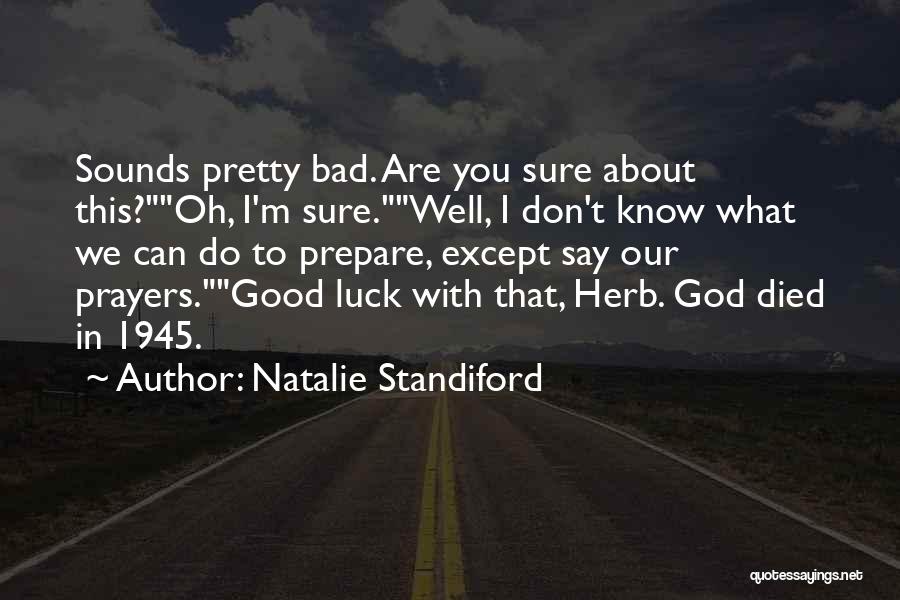 Bad Luck To Good Luck Quotes By Natalie Standiford