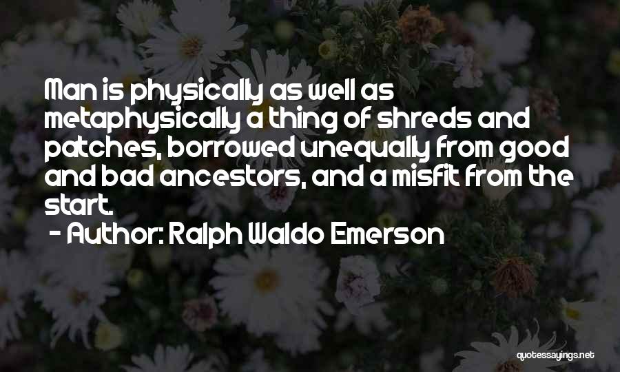 Bad Man Quotes By Ralph Waldo Emerson