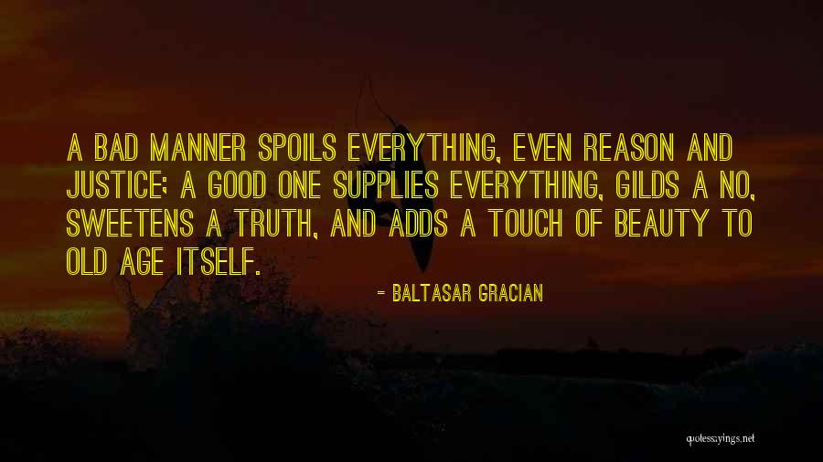 Bad Manner Quotes By Baltasar Gracian