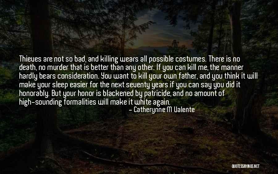 Bad Manner Quotes By Catherynne M Valente