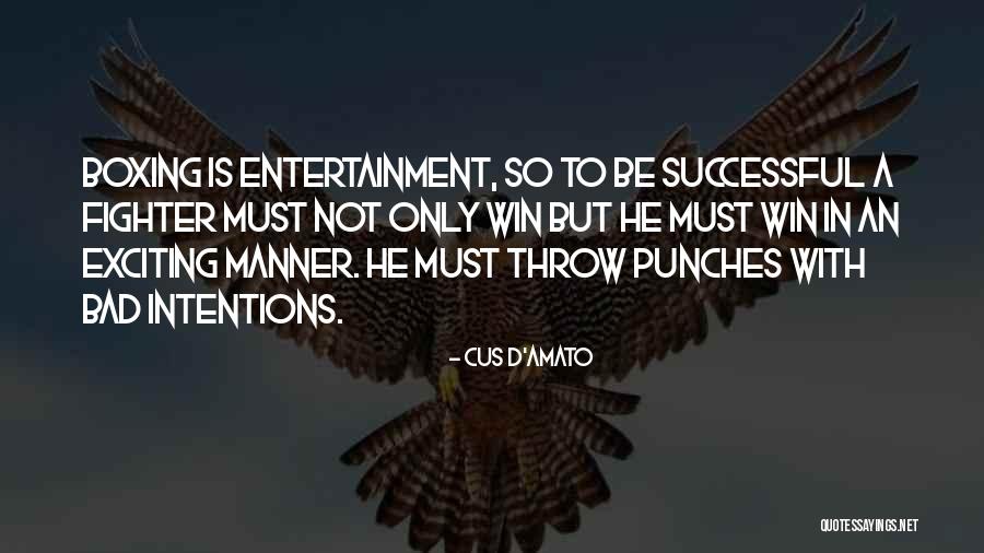 Bad Manner Quotes By Cus D'Amato