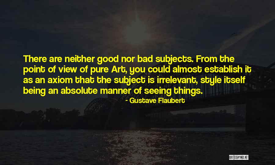 Bad Manner Quotes By Gustave Flaubert