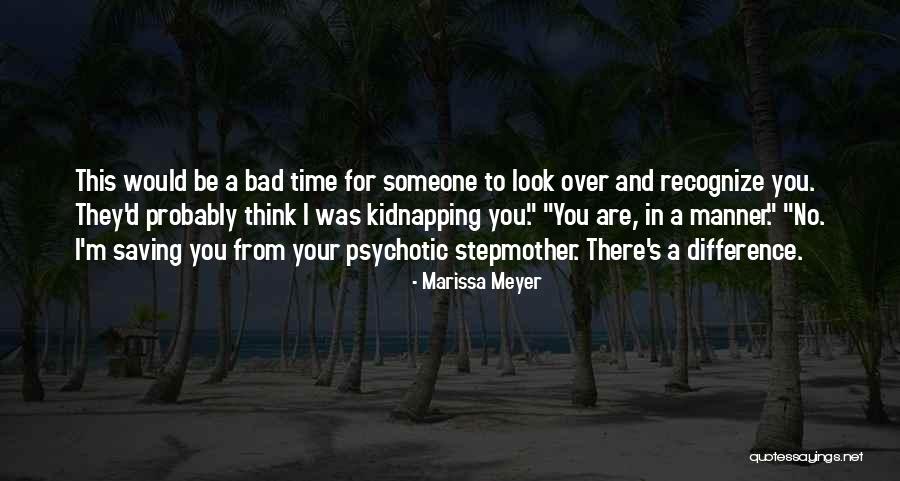 Bad Manner Quotes By Marissa Meyer