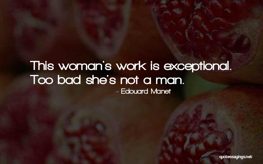 Bad Man's Quotes By Edouard Manet
