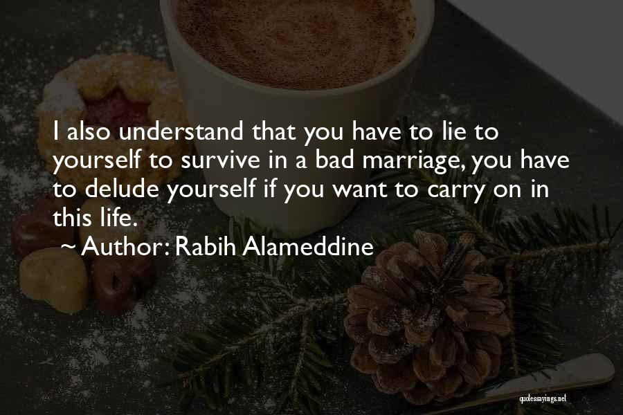 Bad Marriage Life Quotes By Rabih Alameddine