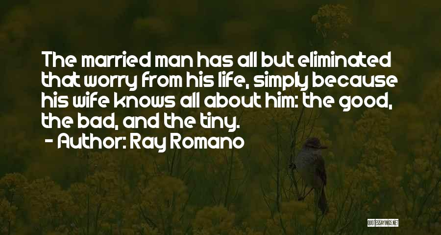 Bad Married Life Quotes By Ray Romano