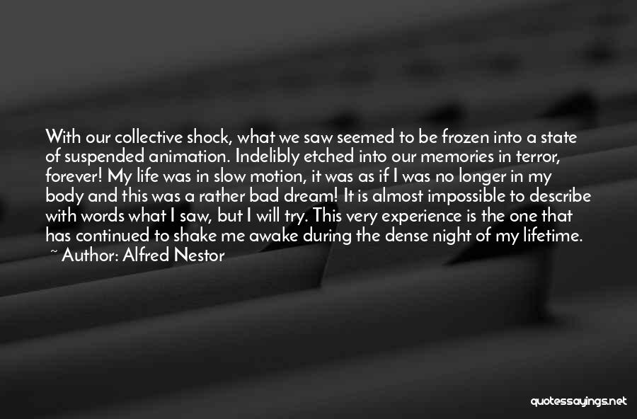 Bad Memories Quotes By Alfred Nestor