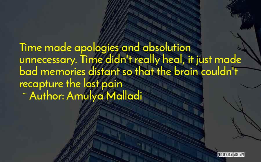 Bad Memories Quotes By Amulya Malladi