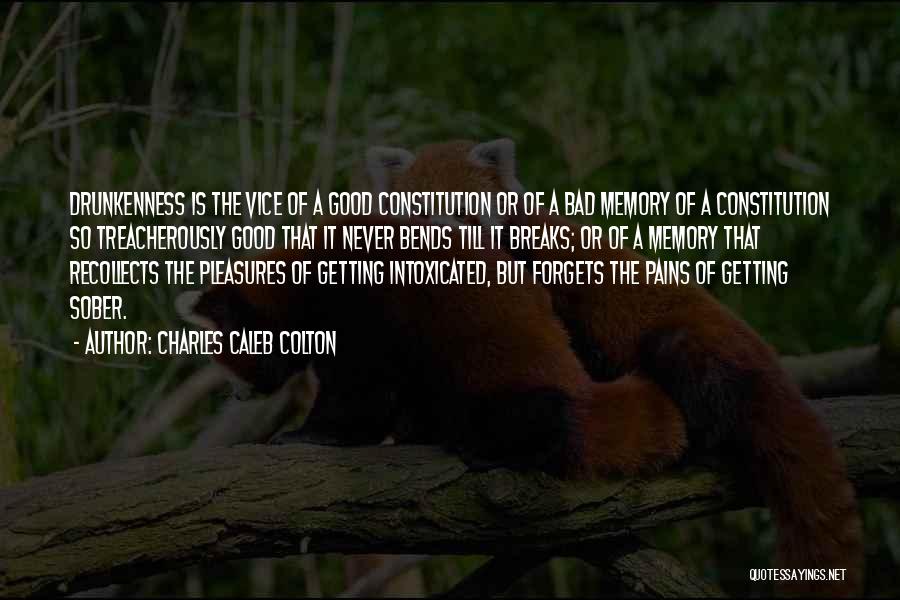 Bad Memories Quotes By Charles Caleb Colton