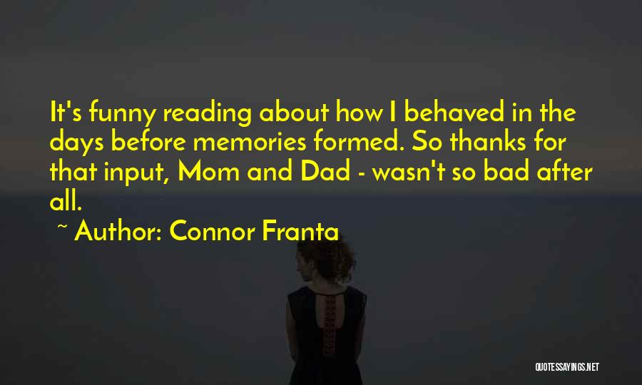 Bad Memories Quotes By Connor Franta