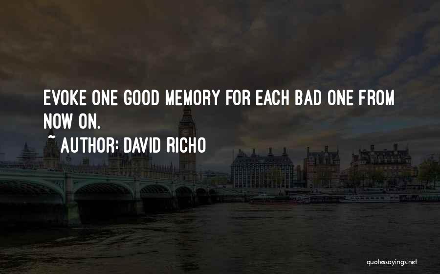 Bad Memories Quotes By David Richo