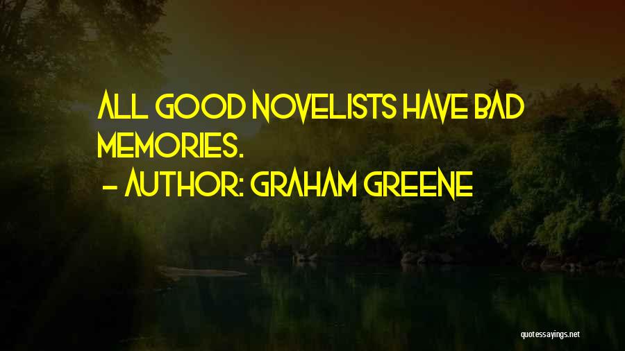 Bad Memories Quotes By Graham Greene