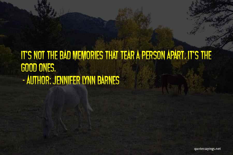 Bad Memories Quotes By Jennifer Lynn Barnes