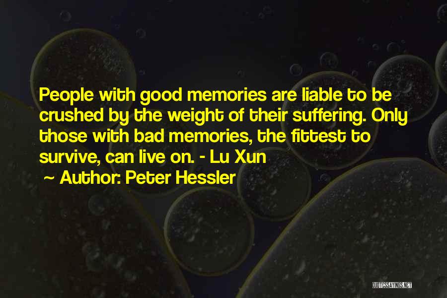 Bad Memories Quotes By Peter Hessler