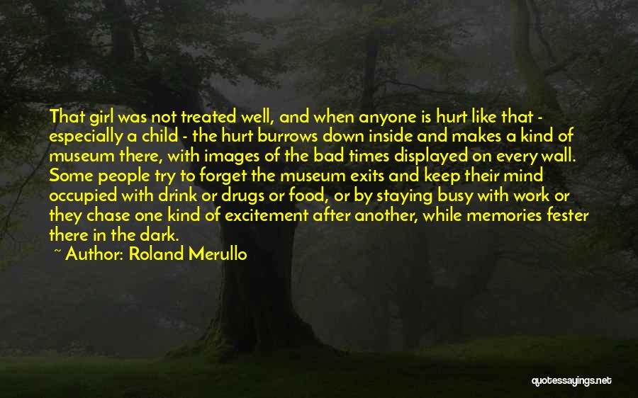 Bad Memories Quotes By Roland Merullo