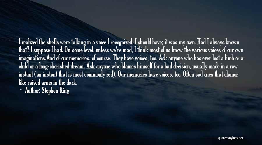 Bad Memories Quotes By Stephen King