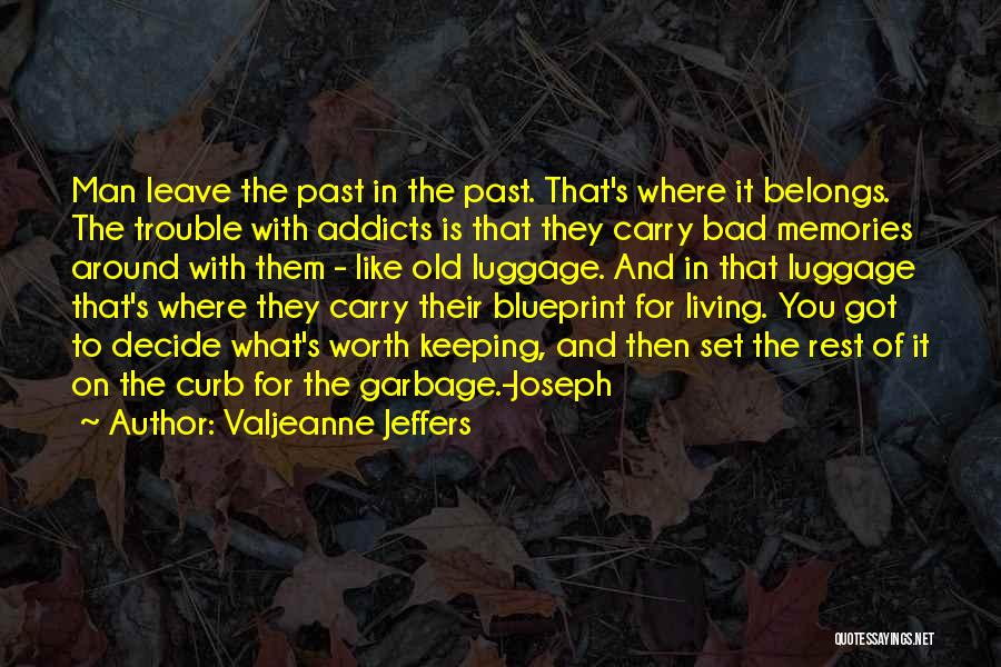 Bad Memories Quotes By Valjeanne Jeffers