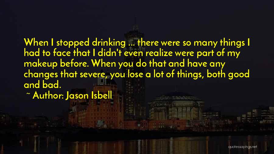 Bad Memory Funny Quotes By Jason Isbell