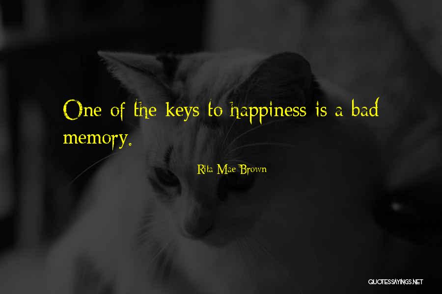 Bad Memory Quotes By Rita Mae Brown Bad Memory Quotes By Rita Mae Brown