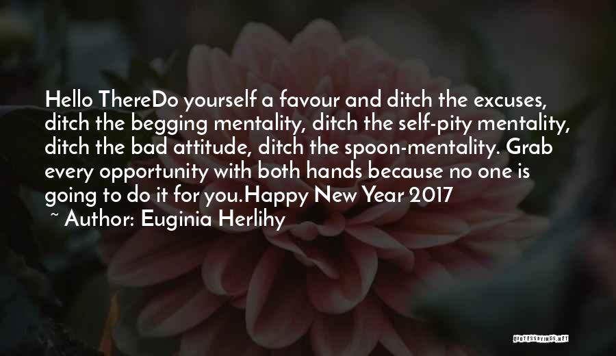 Bad Mentality Quotes By Euginia Herlihy