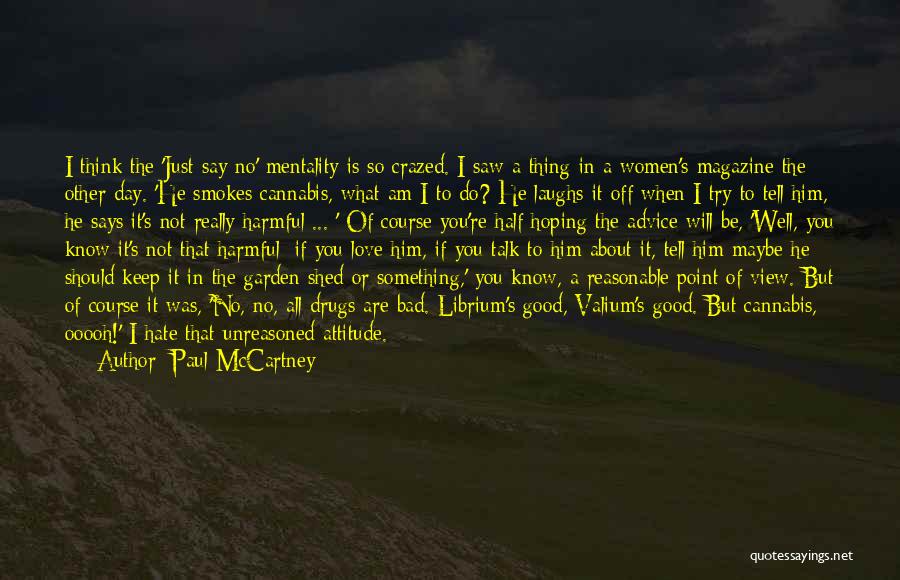 Bad Mentality Quotes By Paul McCartney
