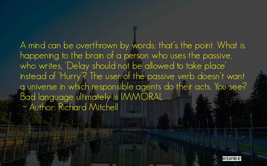 Bad Mind Quotes By Richard Mitchell