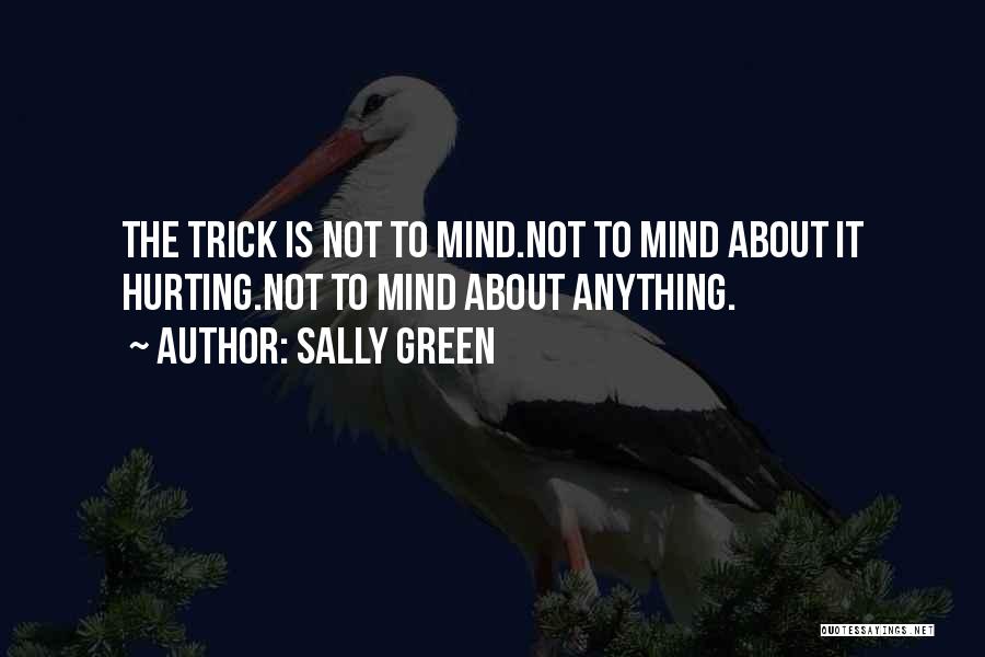 Bad Mind Quotes By Sally Green