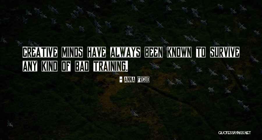 Bad Minds Quotes By Anna Freud Bad Minds Quotes By Anna Freud