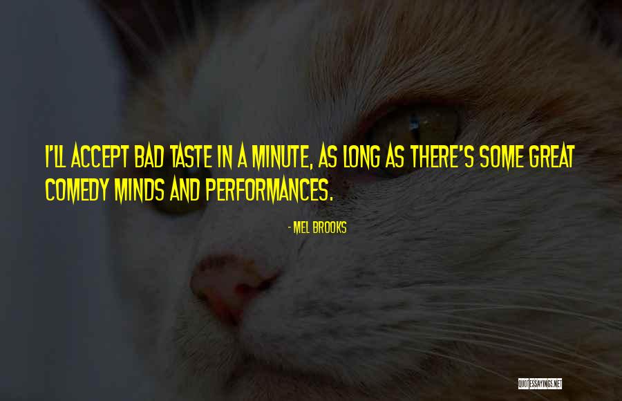Bad Minds Quotes By Mel Brooks Bad Minds Quotes By Mel Brooks