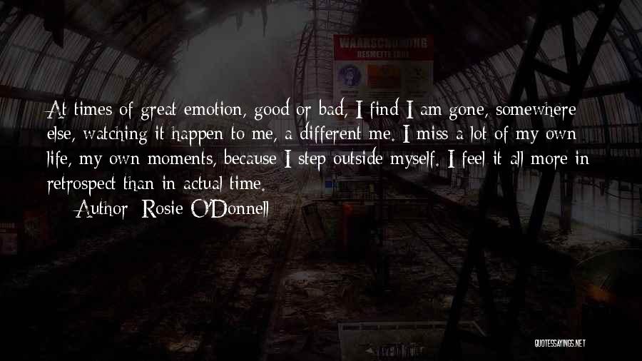 Bad Moments In Life Quotes By Rosie O'Donnell