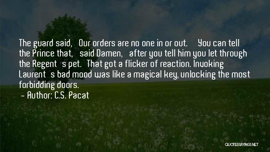 Bad Mood Quotes By C.S. Pacat