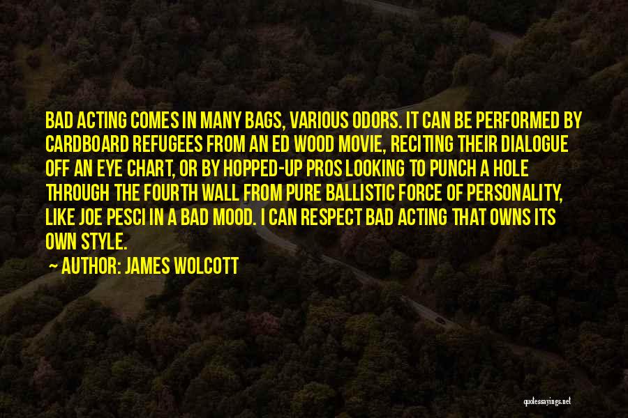 Bad Mood Quotes By James Wolcott
